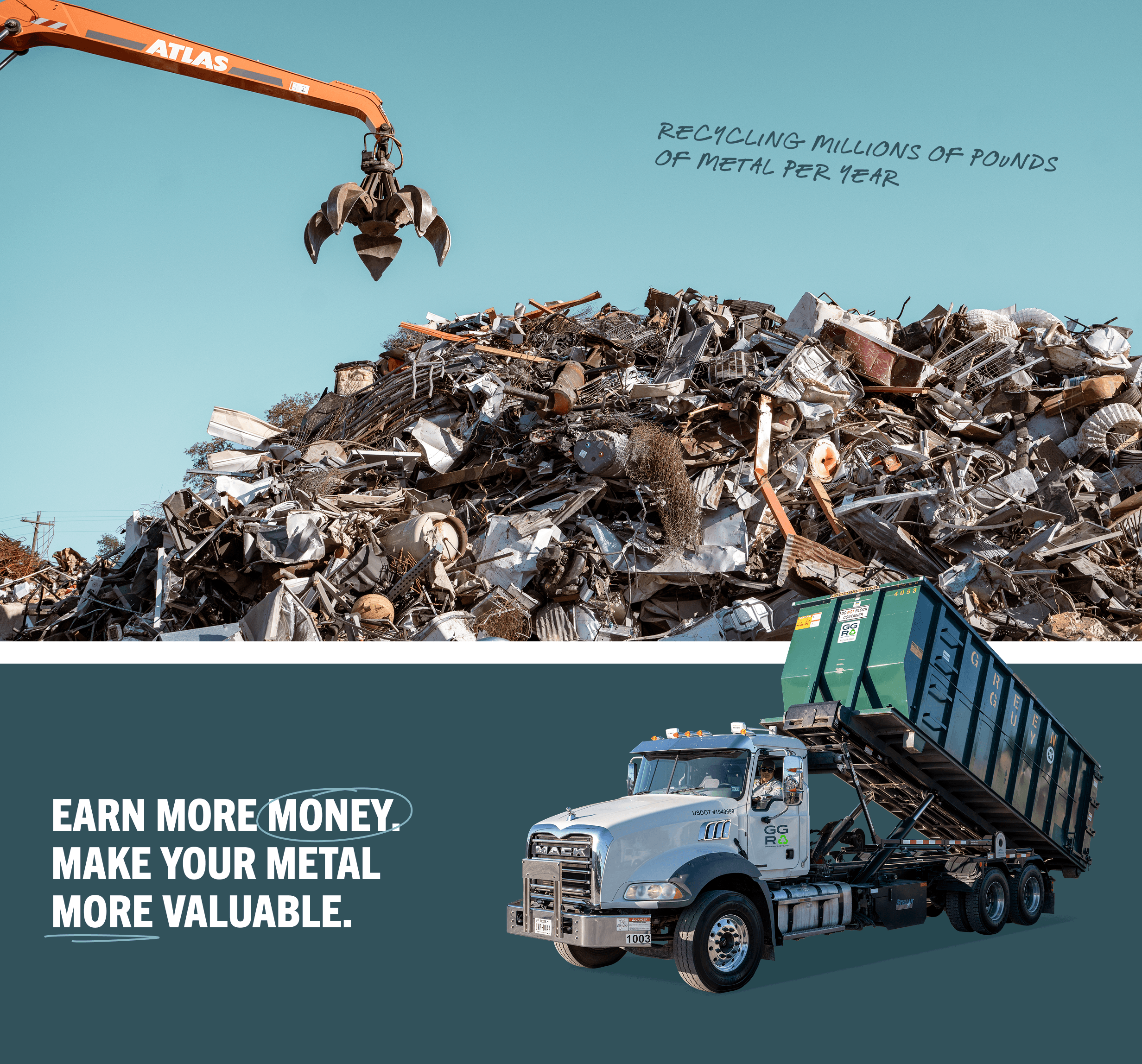 Crane lifting scrap metal above a large pile of metal waste with the text 'Recycling millions of pounds of metal per year,' and a GGR roll-off truck unloading a metal container with the slogan 'Earn more money. Make your metal more valuable.'