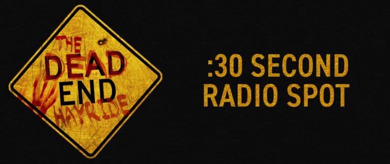 Dead End Hayride 0:30 second radio spot—now open