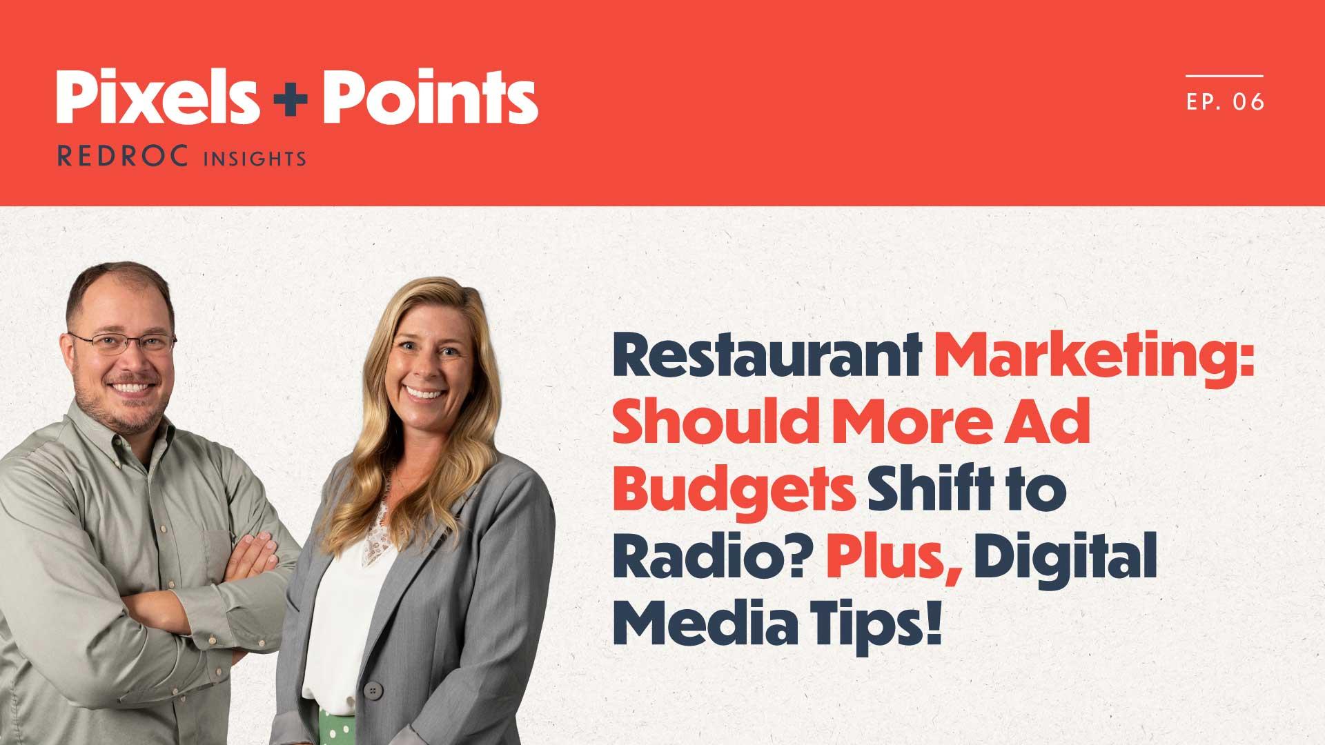 Restaurant Marketing: Should More Ad Budgets Shift to Radio? Plus, Digital Media Tips.